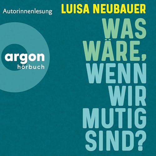 Was wäre, wenn wir mutig sind?