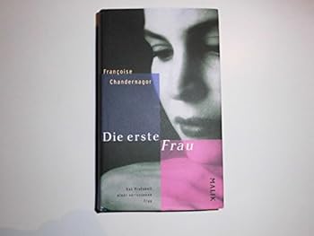 Hardcover Die erste Frau. Das Protokoll einer verlassenen Frau. [German] Book