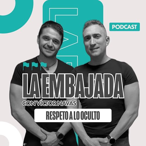La Embajada 1x07 | Respeto a lo Oculto Podcast Por arte de portada