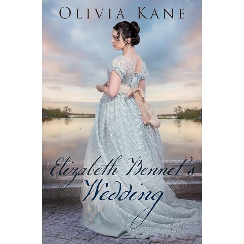 Elizabeth Bennet's Wedding: A Pride and Prejudice Variation by Olivia Kane episode artwork