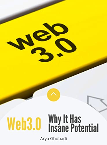 WEB 3.0: WHY IT HAS INSANE POTENTIAL ( web3.0 , defi , decentralized web , binance , meaverse projects , metaverse crypto , cryptocurrency guide , axie ... (Everything about cryptocurrencies Book 99) WEB 3.0: WHY IT HAS INSANE POTENTIAL ( web3.0 , defi , decentralized web , binance , meaverse projects , metaverse crypto , cryptocurrency guide , axie ... (Everything about cryptocurrencies Book 99)