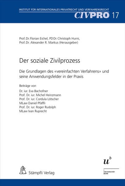 Der soziale Zivilprozess: Die Grundlagen des «vereinfachten Verfahrens» und seine Anwendungsfelder in der Praxis (CIVPRO Institut für Internationales Privatrecht und Verfahrensrecht)