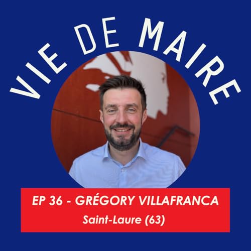 #36 - Gr&eacute;gory Villafranca - Faire village plut&ocirc;t que parti - Saint-Laure (63)