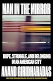 Man in the Mirror: Hope, Struggle, and Belonging in an American City