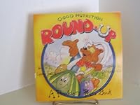 Good Nutrition Round-Up 0963875418 Book Cover