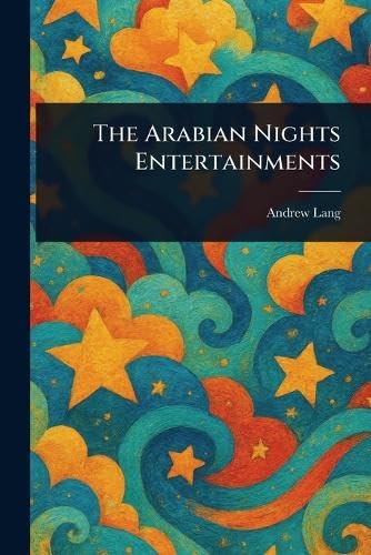 The Arabian Nights Entertainments
