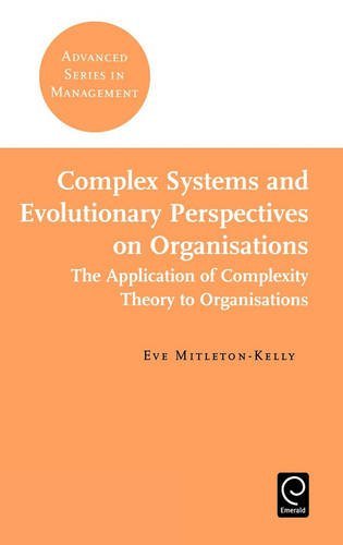 Complex Systems and Evolutionary Perspectives of Organisations: The ...