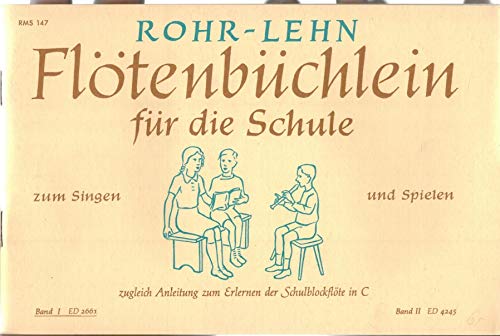 Preisvergleich Produktbild FLOETENBUECHLEIN FUER DIE SCHULE 1 - arrangiert für Sopranblockflöte [Noten / Sheetmusic] Komponist: ROHR HEINRICH + LEHN FRANZ
