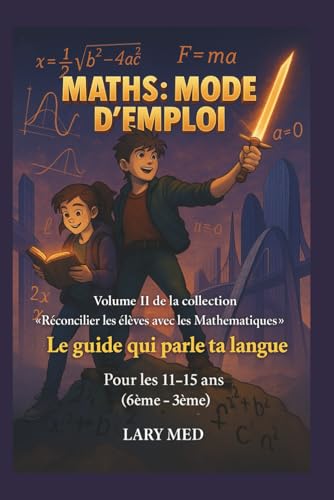 MATHS : Mode d'emploi: Le guide qui parle ta langue