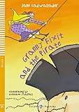 Granny Fixit and the Pirate: Englische Lektüre für das 1. Lernjahr. mit Audio via ELI Link-App (Young ELI Readers)