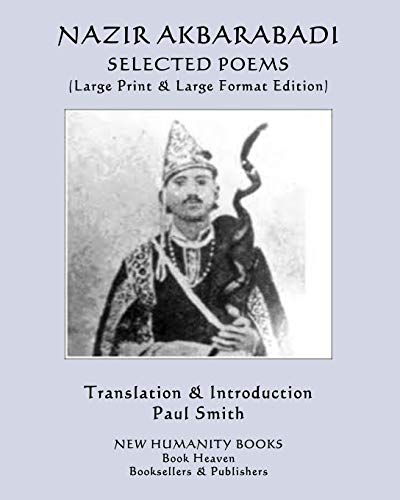 NAZIR AKBARABADI: SELECTED POEMS: (Large Print & Large Format Edition)