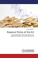 Regional Policy of the EU: New Challenges in the Absorption and Implementation of Structural Assistance 3659706396 Book Cover