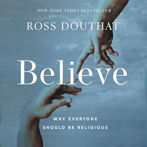 Believe by Ross Douthat episode artwork