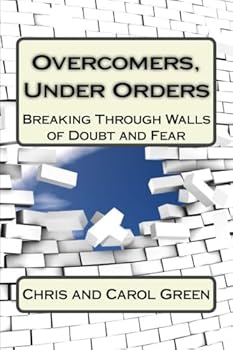 Paperback Over Comers, Under Orders: Breaking through the Walls of Doubt and Fear Book