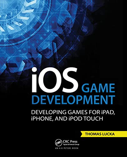 iOS Game Development: Developing Games for iPad, iPhone, and iPod Touch image 2