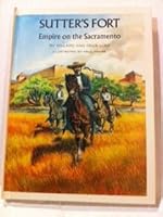 Sutter's Fort;: Empire on the Sacramento, (How they lived) B0006BYKG8 Book Cover