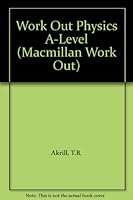 Work Out Physics 'A' Level 0333408209 Book Cover