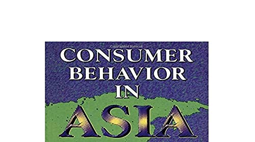 Consumer Behavior in Asia: Issues and Marketing Practice      1st Edition