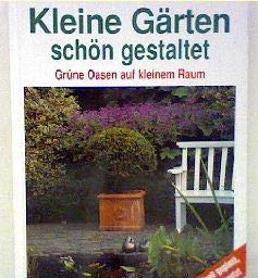 Kleine Gärten schön gestaltet Grüne Oasen auf kleinem Raum Amazon
