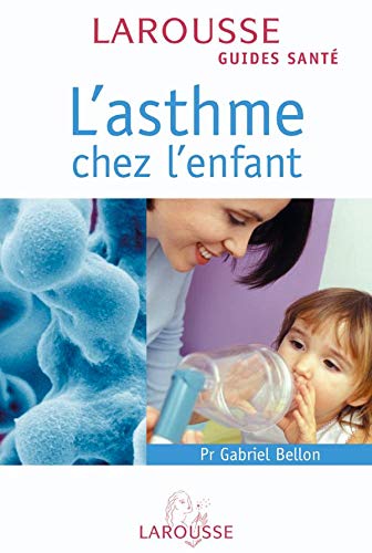 Télécharger L'asthme chez l'enfant livre En ligne