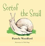 Sortof the Snail (Brighter Little Minds) (English Edition)