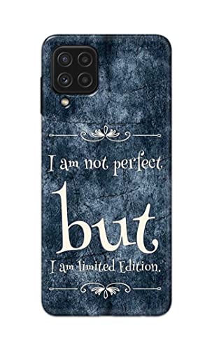 Image of Printed Hard Back Cover Case for Samsung Galaxy A22 4G Back Cover (I Am Not Perfect I Am Limited Edition) -1803