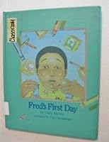 Fred's First Day 068803814X Book Cover