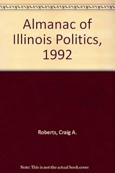 Paperback Almanac of Illinois Politics, 1992 Book