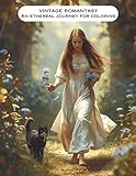  Vintage Romantasy - An Ethereal Journey for Coloring: For Adults and Teens To Relax and De-stress