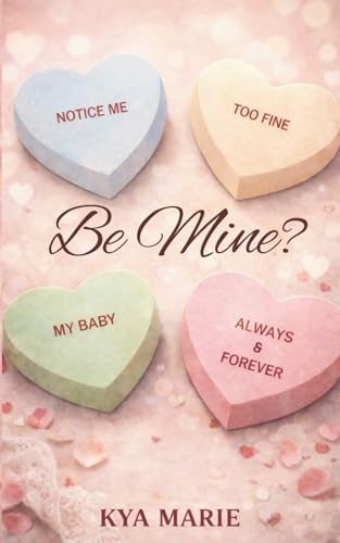 Be Mine?: A Novelette