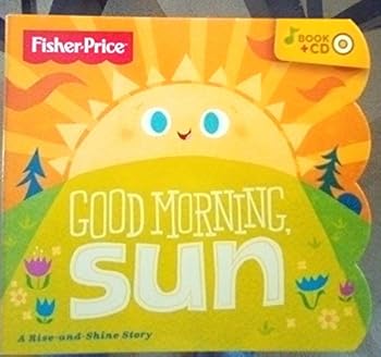 Board book Good Morning, Sun - A Rise-And-Shine Story Boardbook with Music CD Book