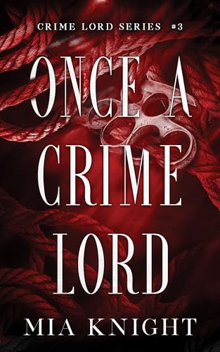 Once a Crime Lord (Crime Lord Series Book 3)