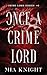 Once A Crime Lord (Crime Lord Series Book 3)