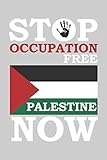 free palestine shirt in arabic  Stop Occupation  Free Palestine Now: Blank lined Notebook
