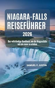 Niagara Falls Reiseführer 2026: Das vollständige Handbuch, um die Niagarafälle wie nie zuvor zu erleben