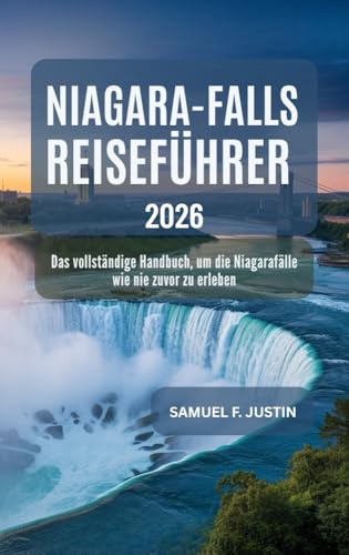Niagara Falls Reiseführer 2026: Das vollständige Handbuch, um die Niagarafälle wie nie zuvor zu erleben