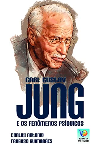 Carl Gustav Jung e os Fenômenos Psíquicos