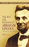 The Wit and Wisdom of Abraham Lincoln( A Book of Quotations)[WIT & WISDOM OF ABRAHAM LINCOL][Paperback] B0038DB74Y Book Cover