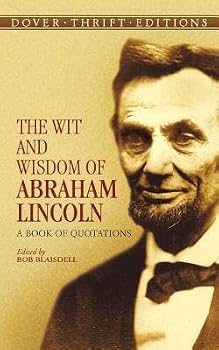 The Wit and Wisdom of Abraham Lincoln( A Book of Quotations)[WIT & WISDOM OF ABRAHAM LINCOL][Paperback]
