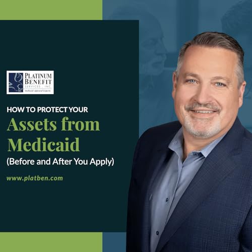 How to Protect Your Assets from Medicaid (Before and After You Apply)