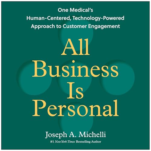 All Business Is Personal by Joseph A. Michelli episode artwork