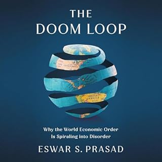 The Doom Loop Audiobook By Eswar S. Prasad cover art