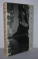 CHICAGO SCULPTURE 0252008197 Book Cover