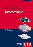 Meteorologie (UTB M: Uni-Taschenbücher) - Hans Häckel 