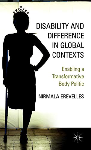 Disability and Difference in Global Contexts: Enabling a Transformative Body Politic view 2