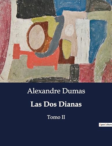 Las Dos Dianas: Tomo II (Spanish Edition)