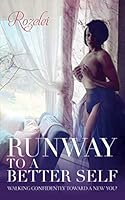Runway To A Better Self: Walking Confidently Toward A New You! 1513661795 Book Cover
