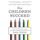 How Children Succeed: Grit, Curiosity, and the Hidden Power of Character