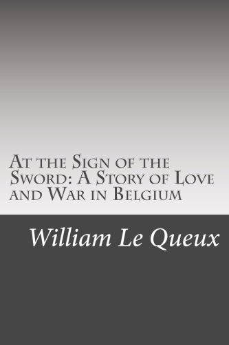 At the Sign of the Sword: A Story of Love and W... 1511574402 Book Cover
