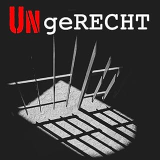 ungeRECHT - True-Crime Deutschland: anspruchsvoll, schonungslos, ehrlich und politisch Titelbild